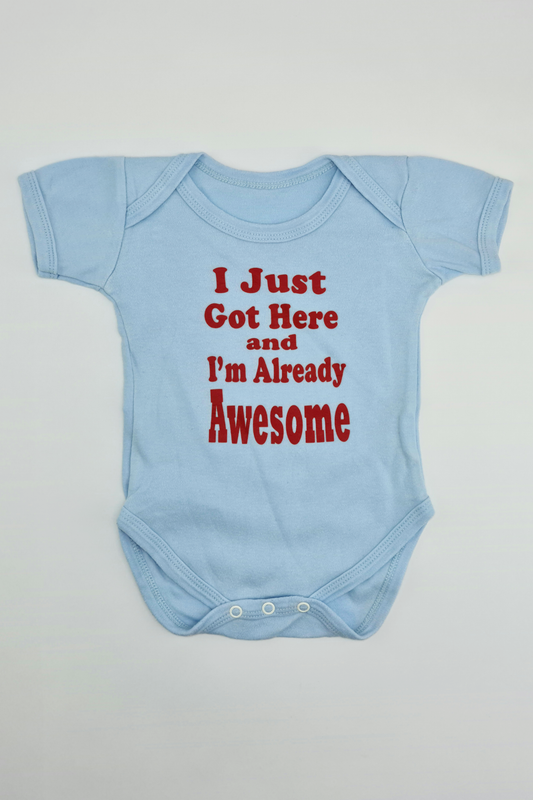 6-12m -'I Just Got Here And I'm Already Awesome' Bodysuit